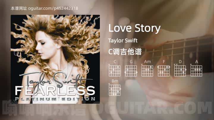 《Love Story》吉他谱,简单C调弹唱教学,原版Taylor Swift歌曲,7张六线指弹简谱图